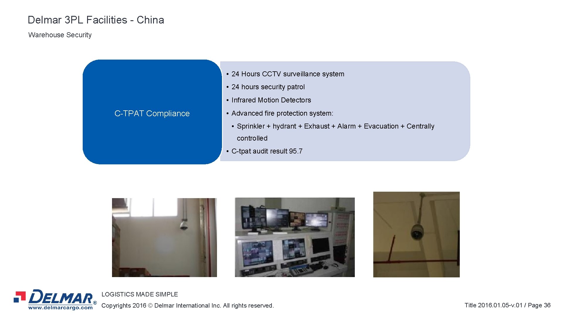 Delmar 3 PL Facilities - China Warehouse Security • 24 Hours CCTV surveillance system