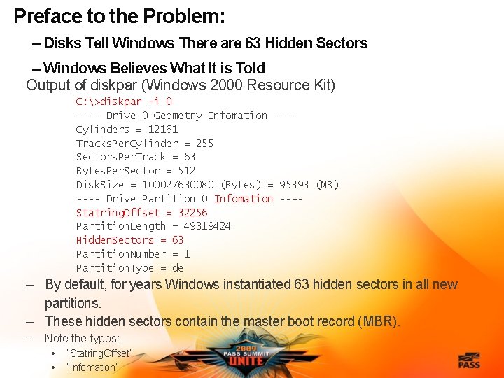 Preface to the Problem: -- Disks Tell Windows There are 63 Hidden Sectors --