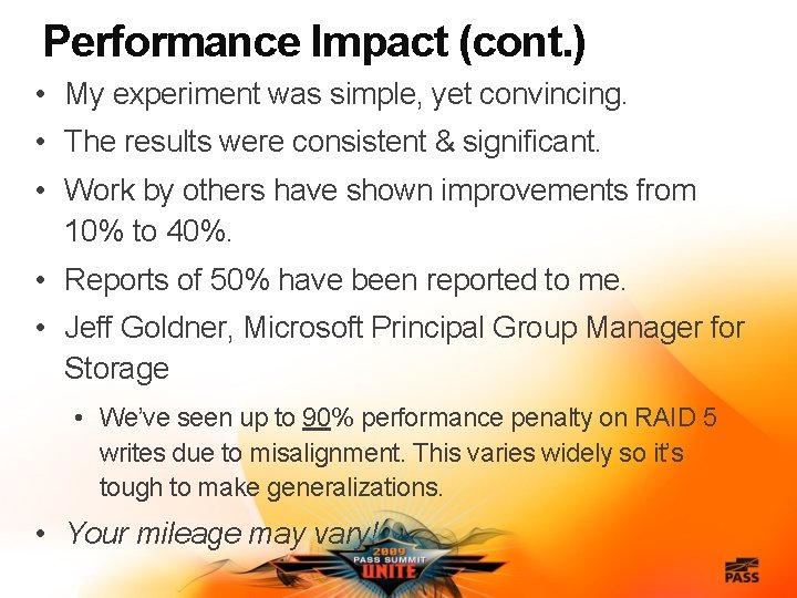 Performance Impact (cont. ) • My experiment was simple, yet convincing. • The results