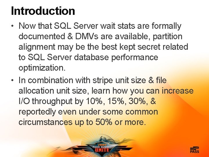 Introduction • Now that SQL Server wait stats are formally documented & DMVs are
