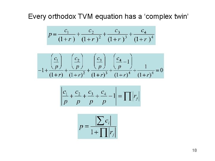 Every orthodox TVM equation has a ‘complex twin’ 18 Every orthodox TVM equation has a ‘complex twin’ 18