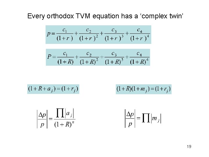 Every orthodox TVM equation has a ‘complex twin’ 19 Every orthodox TVM equation has a ‘complex twin’ 19