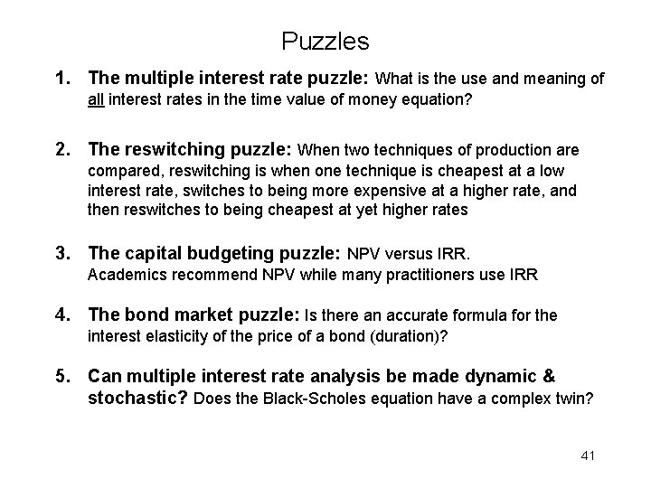 Puzzles 1. The multiple interest rate puzzle: What is the use and meaning of Puzzles 1. The multiple interest rate puzzle: What is the use and meaning of