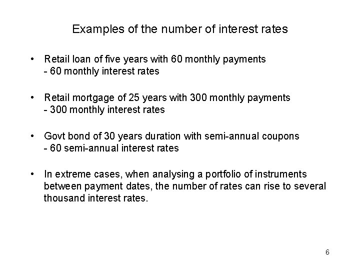 Examples of the number of interest rates • Retail loan of five years with Examples of the number of interest rates • Retail loan of five years with