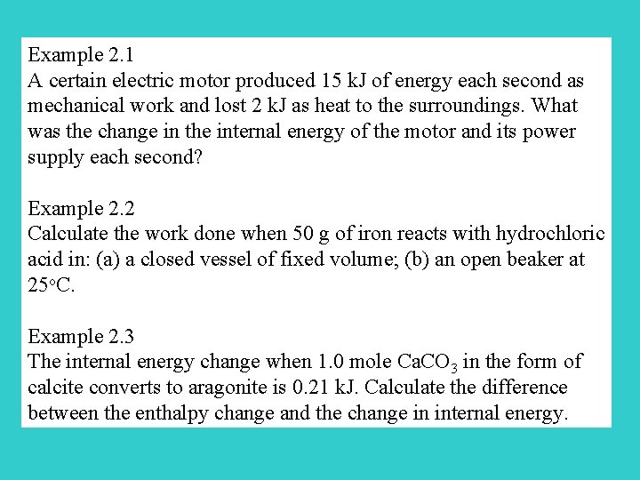 Example 2. 1 A certain electric motor produced 15 k. J of energy each