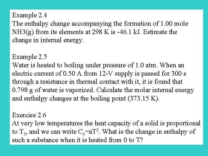 Example 2. 4 The enthalpy change accompanying the formation of 1. 00 mole NH