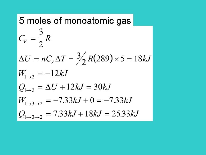5 moles of monoatomic gas 