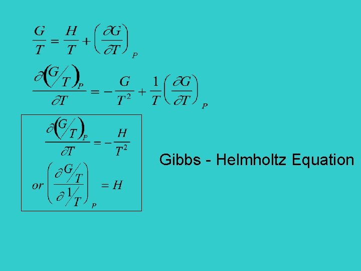 Gibbs - Helmholtz Equation 