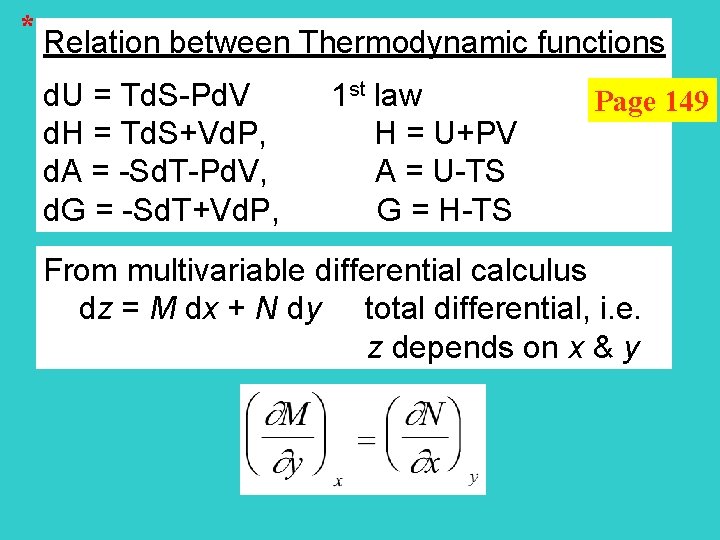* Relation between Thermodynamic functions d. U = Td. S-Pd. V 1 st law