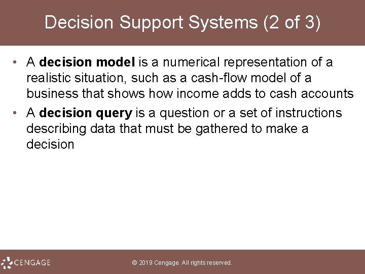 Decision Support Systems (2 of 3) • A decision model is a numerical representation