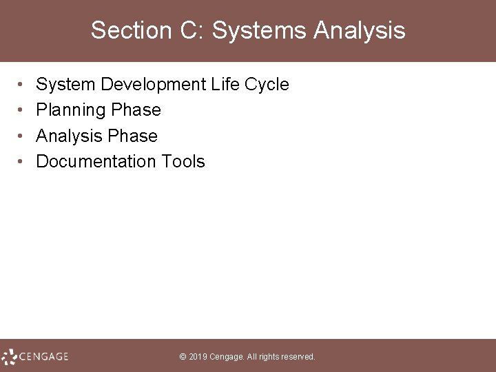 Section C: Systems Analysis • • System Development Life Cycle Planning Phase Analysis Phase