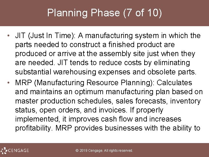 Planning Phase (7 of 10) • JIT (Just In Time): A manufacturing system in