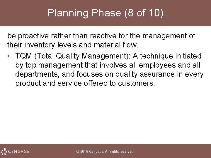 Planning Phase (8 of 10) be proactive rather than reactive for the management of