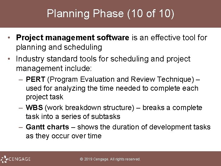 Planning Phase (10 of 10) • Project management software is an effective tool for