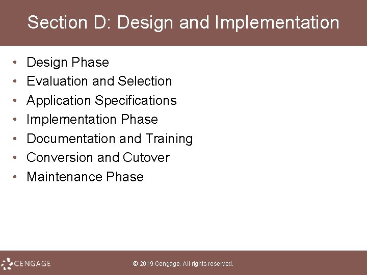 Section D: Design and Implementation • • Design Phase Evaluation and Selection Application Specifications
