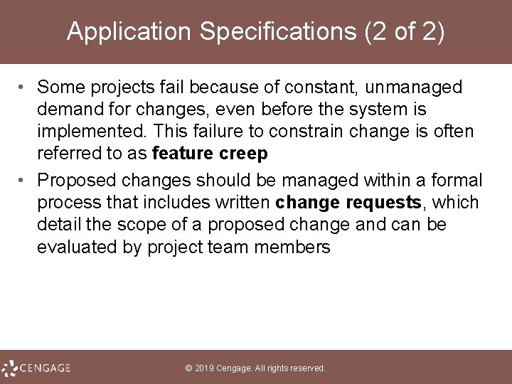 Application Specifications (2 of 2) • Some projects fail because of constant, unmanaged demand