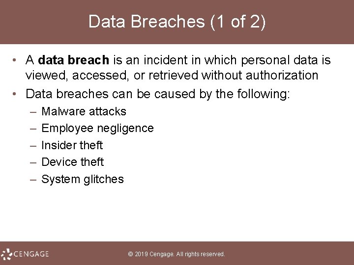 Data Breaches (1 of 2) • A data breach is an incident in which