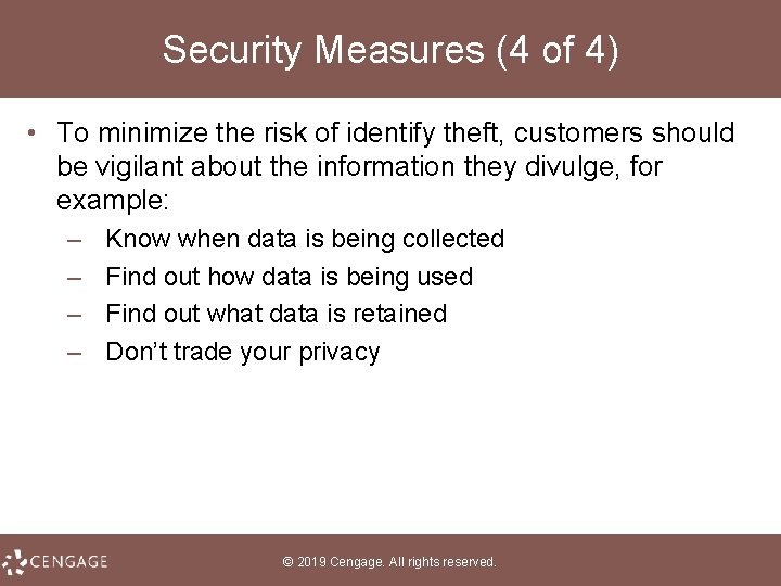 Security Measures (4 of 4) • To minimize the risk of identify theft, customers