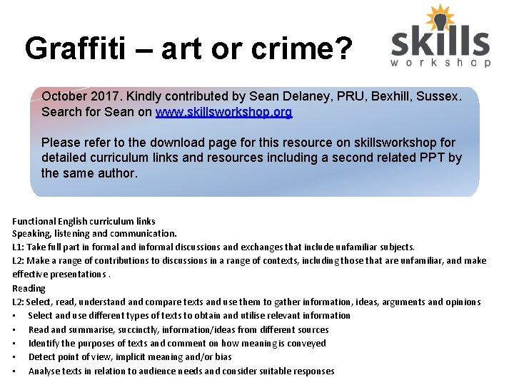 Graffiti – art or crime? October 2017. Kindly contributed by Sean Delaney, PRU, Bexhill,