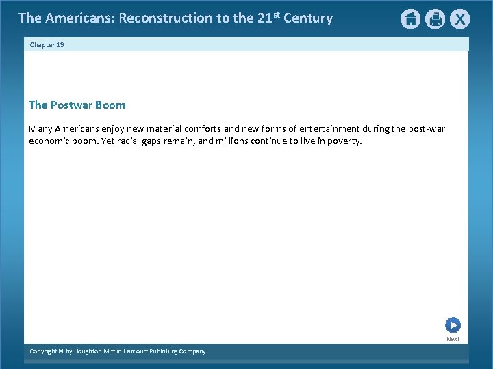 The Americans: Reconstruction to the 21 st Century Chapter 19 The Postwar Boom Many