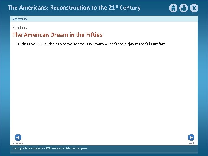 The Americans: Reconstruction to the 21 st Century Chapter 19 Section 2 The American