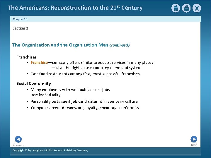 The Americans: Reconstruction to the 21 st Century Chapter 19 Section 2 The Organization