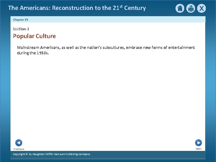 The Americans: Reconstruction to the 21 st Century Chapter 19 Section-3 Popular Culture Mainstream