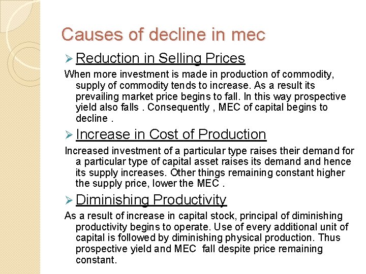 Causes of decline in mec Ø Reduction in Selling Prices When more investment is