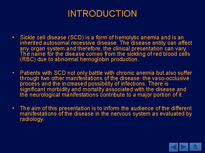 INTRODUCTION • Sickle cell disease (SCD) is a form of hemolytic anemia and is