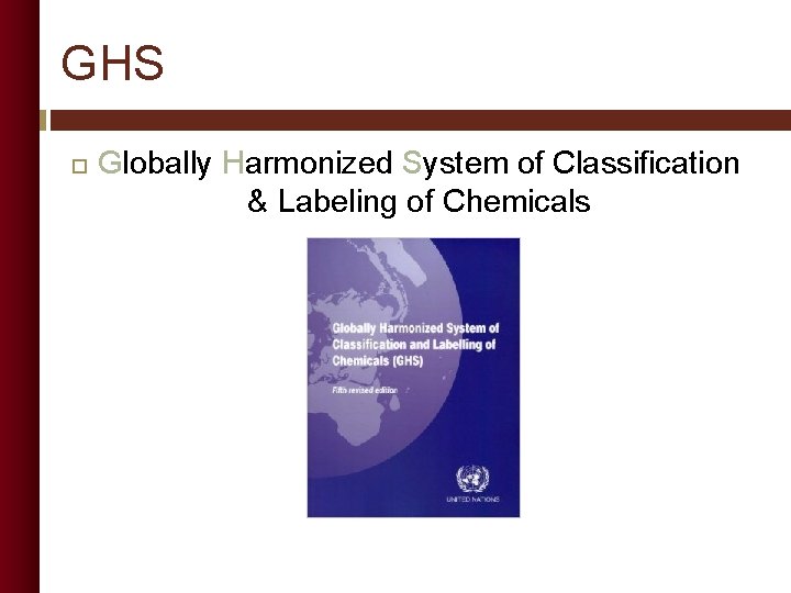 GHS Globally Harmonized System of Classification & Labeling of Chemicals 