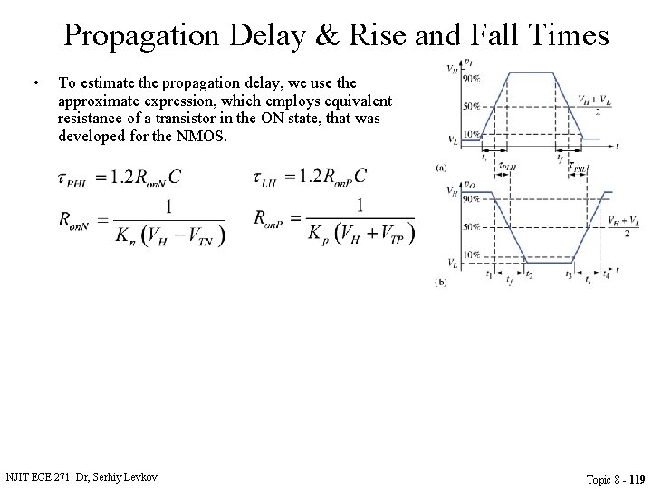 Propagation Delay & Rise and Fall Times • To estimate the propagation delay, we