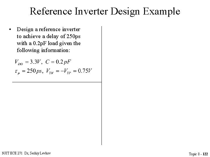 Reference Inverter Design Example • Design a reference inverter to achieve a delay of