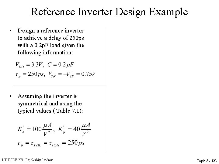 Reference Inverter Design Example • Design a reference inverter to achieve a delay of