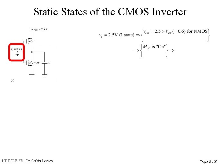 Static States of the CMOS Inverter • NJIT ECE 271 Dr, Serhiy Levkov The