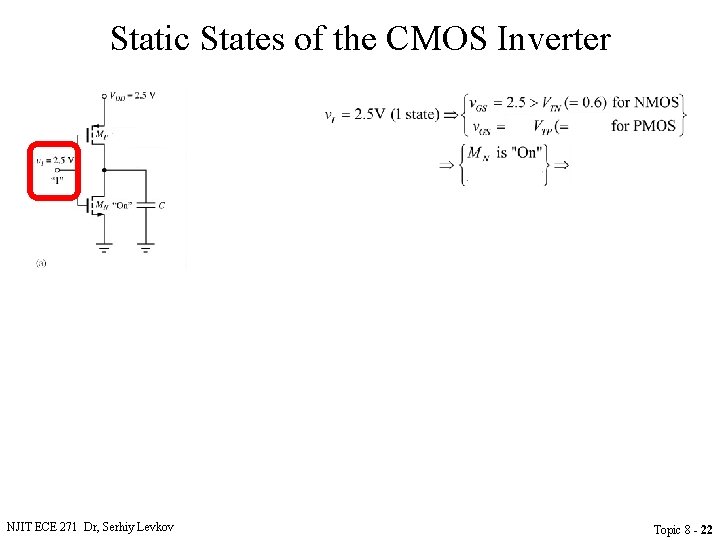 Static States of the CMOS Inverter • NJIT ECE 271 Dr, Serhiy Levkov The