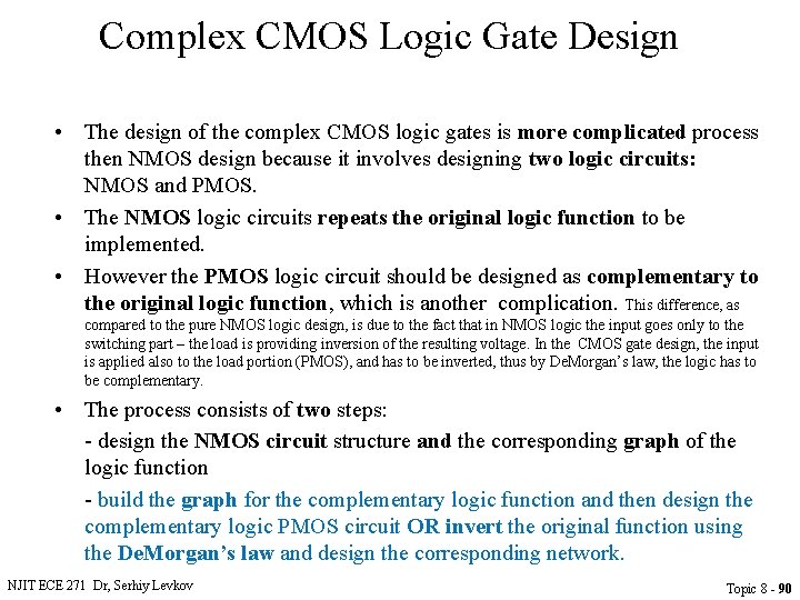 Complex CMOS Logic Gate Design • The design of the complex CMOS logic gates