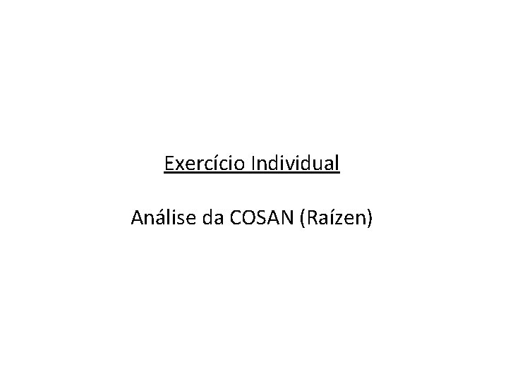 Exercício Individual Análise da COSAN (Raízen) 