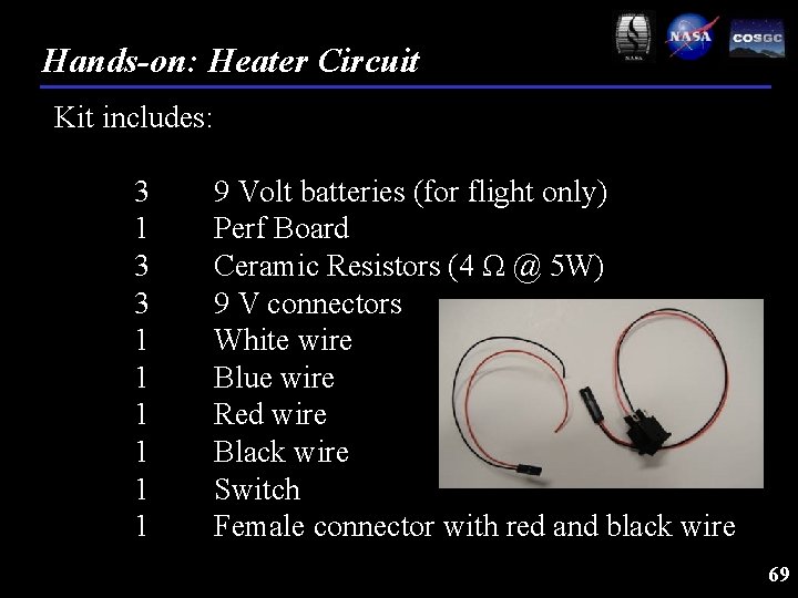 Hands-on: Heater Circuit Kit includes: 3 1 3 3 1 1 1 9 Volt