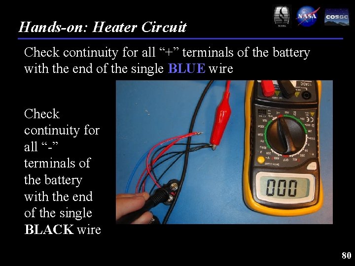 Hands-on: Heater Circuit Check continuity for all “+” terminals of the battery with the