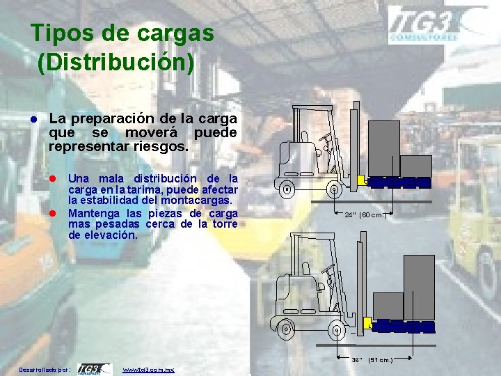 Tipos de cargas (Distribución) l La preparación de la carga que se moverá puede