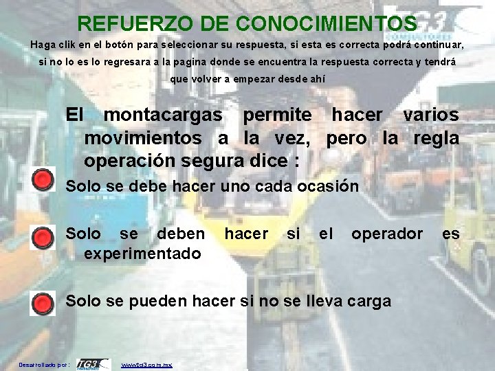 REFUERZO DE CONOCIMIENTOS Haga clik en el botón para seleccionar su respuesta, si esta