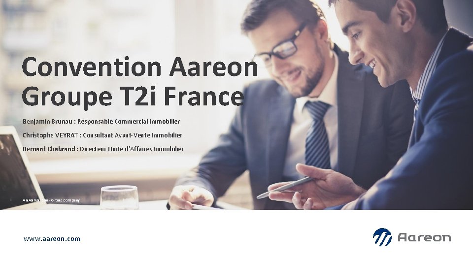 Convention Aareon Groupe T 2 i France Benjamin Brunau : Responsable Commercial Immobilier Christophe