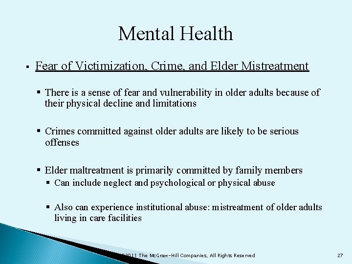 Mental Health § Fear of Victimization, Crime, and Elder Mistreatment § There is a