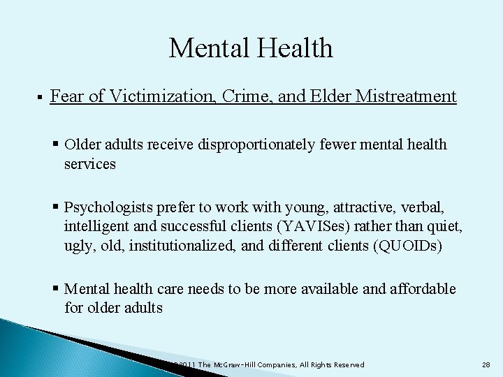Mental Health § Fear of Victimization, Crime, and Elder Mistreatment § Older adults receive