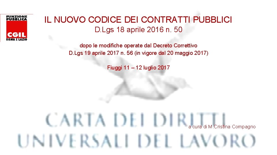 IL NUOVO CODICE DEI CONTRATTI PUBBLICI D. Lgs 18 aprile 2016 n. 50 dopo