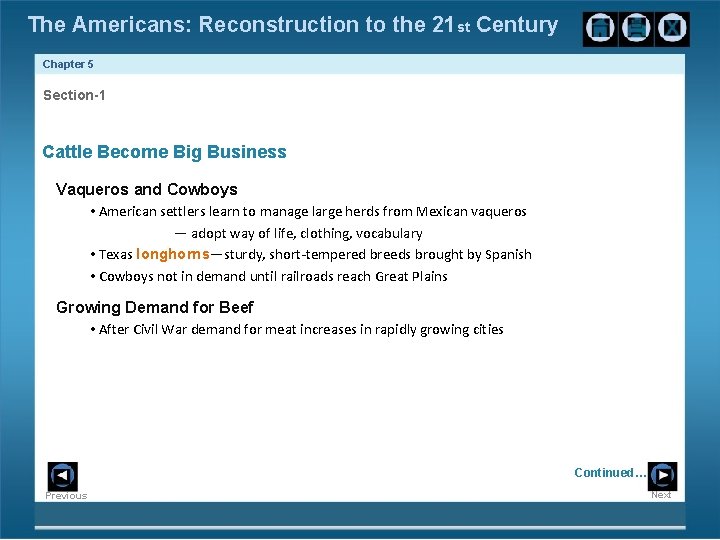 The Americans: Reconstruction to the 21 st Century Chapter 5 Section-1 Cattle Become Big