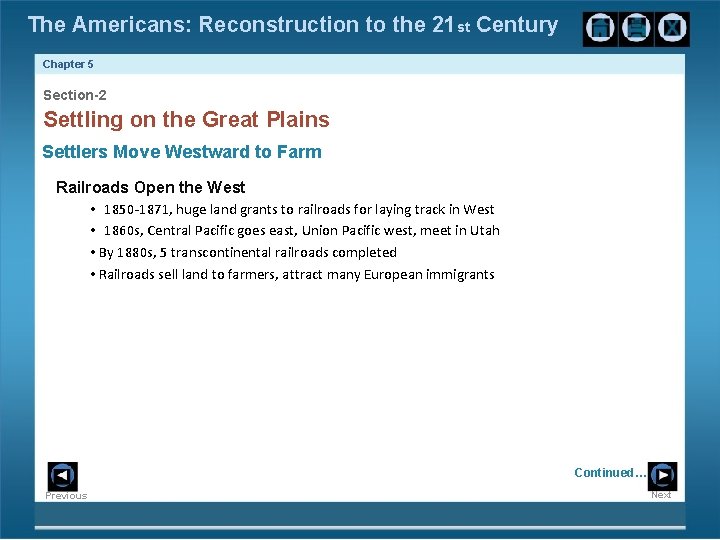 The Americans: Reconstruction to the 21 st Century Chapter 5 Section-2 Settling on the