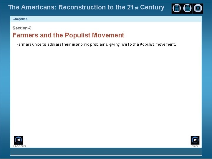 The Americans: Reconstruction to the 21 st Century Chapter 5 Section-3 Farmers and the