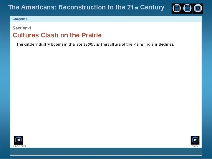 The Americans: Reconstruction to the 21 st Century Chapter 5 Section-1 Cultures Clash on