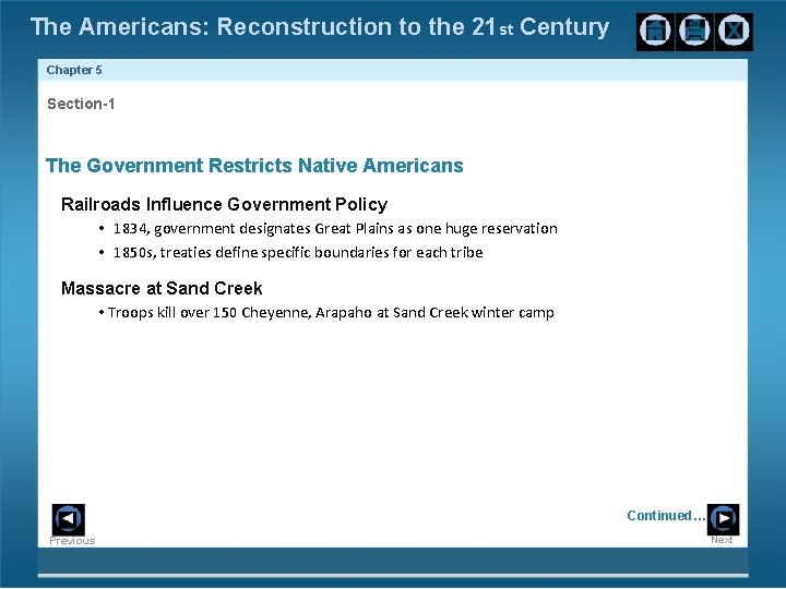 The Americans: Reconstruction to the 21 st Century Chapter 5 Section-1 The Government Restricts